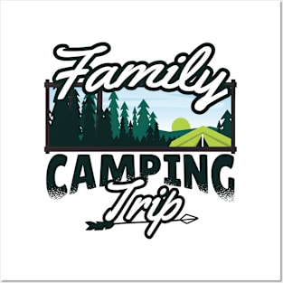 FAMILY CAMPING TRIP Posters and Art